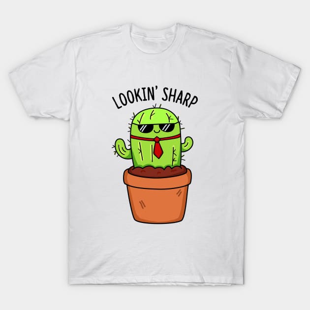 Looking Sharp Cute Cactus Pun T-Shirt by punnybone